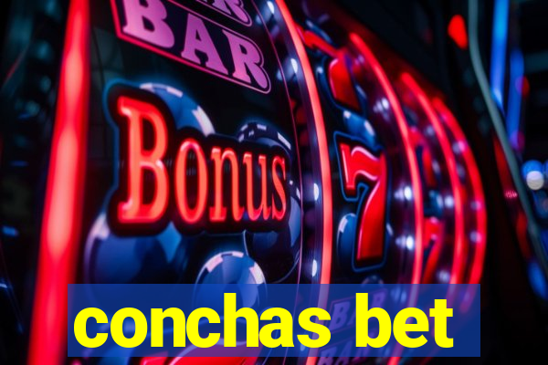 conchas bet